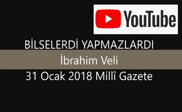 Bilselerdi Yapmazlardı (Sesli köşe yazısı)